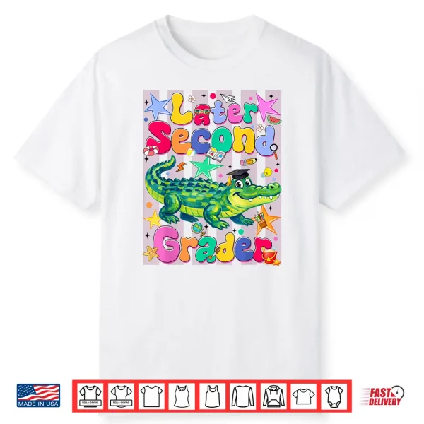 Later Second Grader Second Last Day Graduation Alligator Shirt