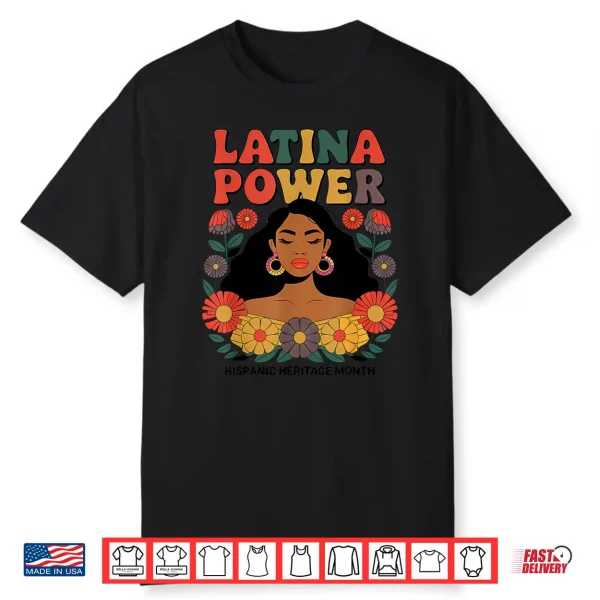 Latina Power Women Hispanic Heritage Month Shirt Flowers Shirt