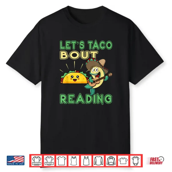 Let’S Taco About Reading Teacher Funny Book Lover Shirt
