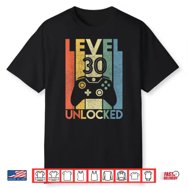Level 30 Unlocked Shirt Funny Video Gamer 30Th Birthday Gift Shirt