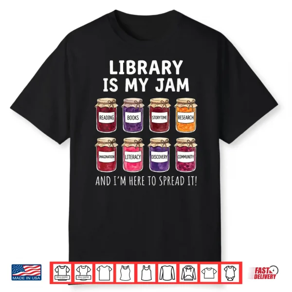 Library Is My Jam And I’M Here To Spread It Shirt