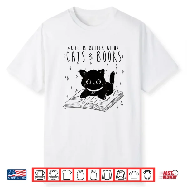 Life Is Better With Cats And Books Shirt