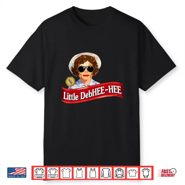 Little Debhee Hee Shirt