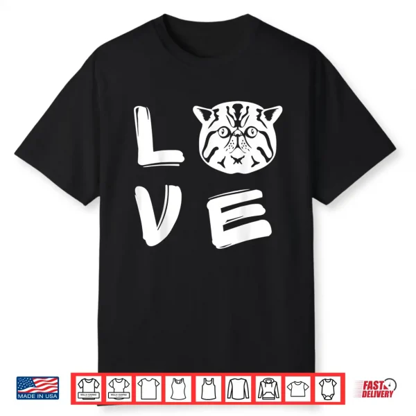 Love Exotic Shorthair Cat Shirt