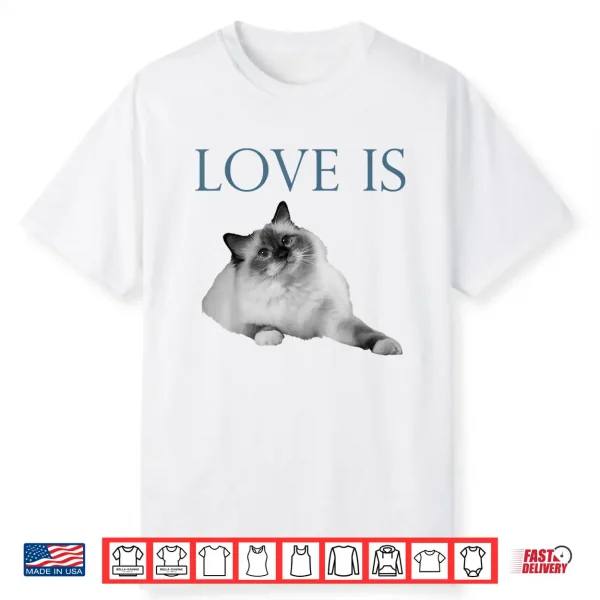 Love Is Ragdoll Cat Shirt