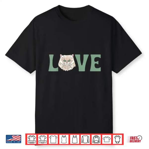 Love Persian Cat Owner Persian Cat Mom Persian Cat Dad Shirt