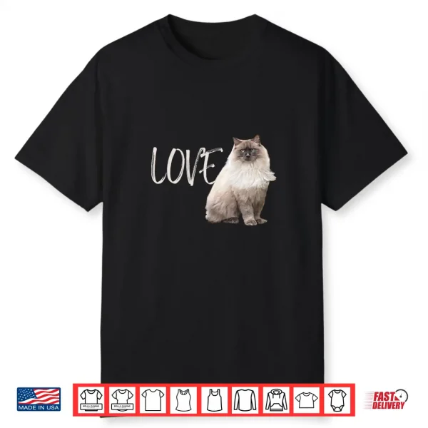 Love Ragdolls Funny Cat Owner Lover Ragdoll Cat Shirt