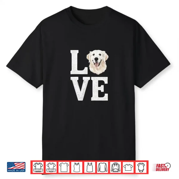 Love White English Cream Golden Retriever Mom Dad Dog Puppy Shirt
