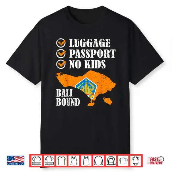 Luggage Passport No Kids Bali Bound Vacation Trip Matching Shirt