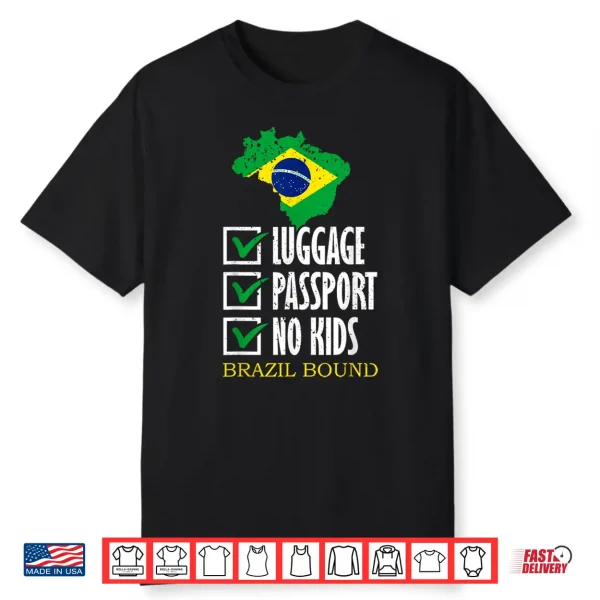 Luggage Passport No Kids Brazil Bound Vacation Trip Matching Shirt