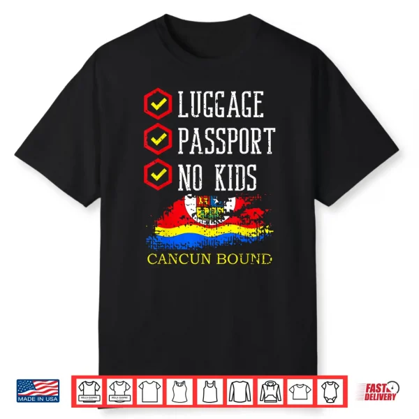 Luggage Passport No Kids Cancun Bound Vacation Trip Matching Shirt