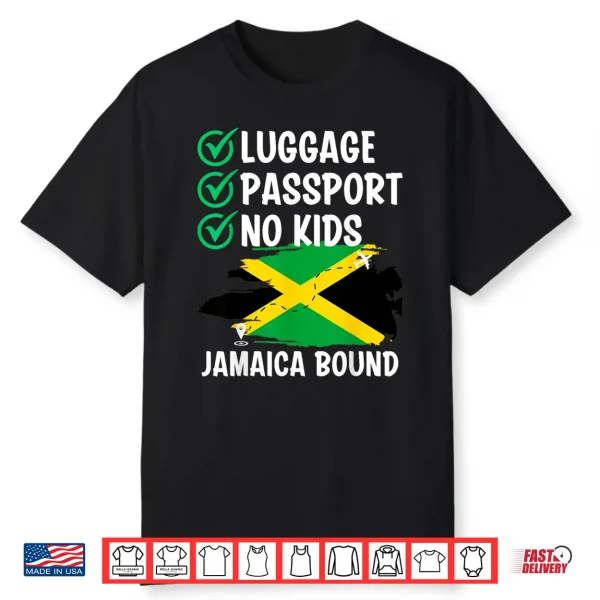 Luggage Passport No Kids Jamaica Bound Vacation Backpacking Shirt