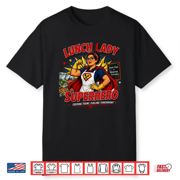Lunch Lady Superhero Shirt