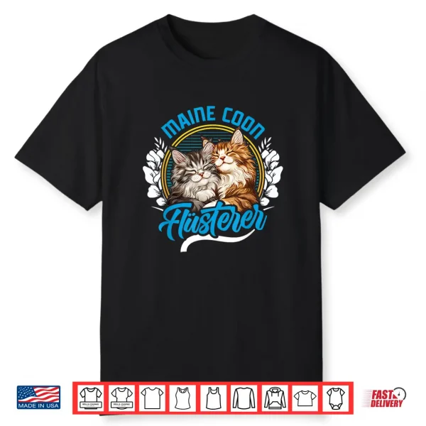Maine Coon Flüsterer Maine Coon Lover Maine Coons Shirt