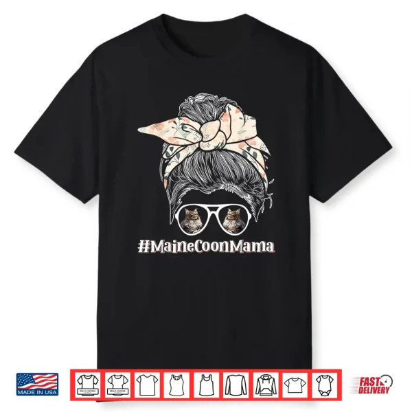Maine Coon Mama Maine Coon Cat Owner Main Coon Shirt