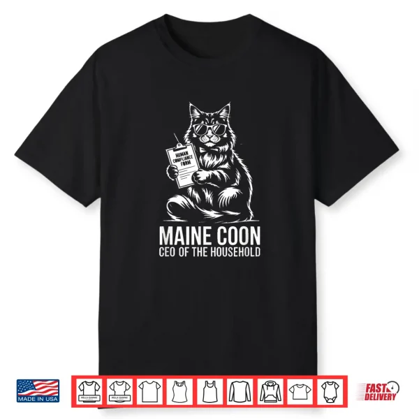 Maine Coon Ceo Of The Household Human Compliance Shirt