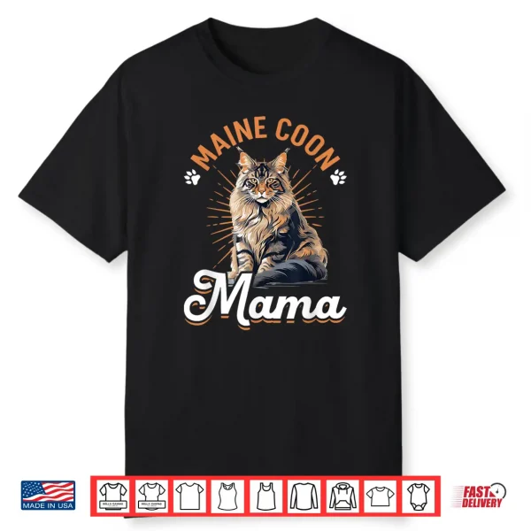 Maine Coon Cat Breed Pet Maine Coon Mama Shirt