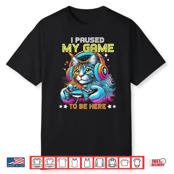 Maine Coon Cat Colorful I Paused My Game To Be Here Shirt