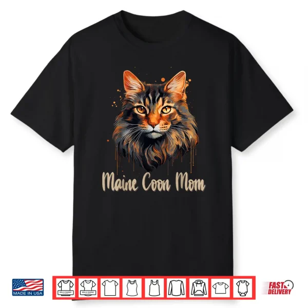 Maine Coon Cat Mom Mommy Mama Family Pet Friend Shirt