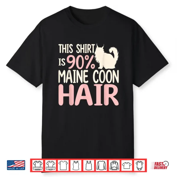 Maine Coon Cats Hair Funny Cat Shirt