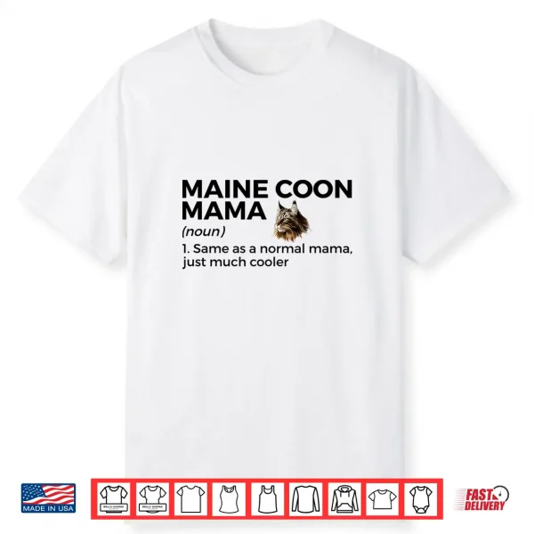 Maine Coon Mama Definition Funny Maine Coon Cat Mom Shirt