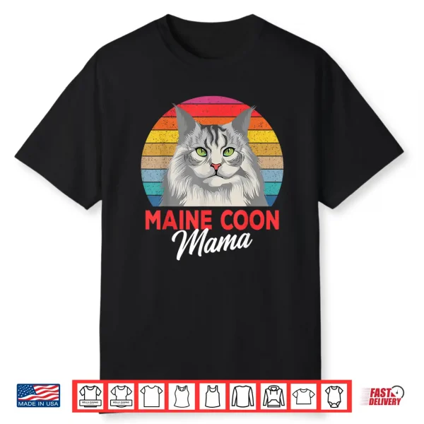 Maine Coon Mama Funny Cat Owner Lovers Gift Shirt