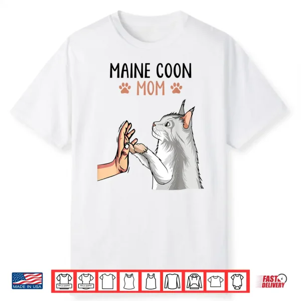 Maine Coon Mom Cat Owner Lovers Shirt