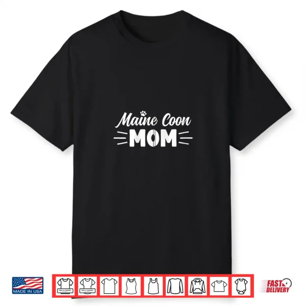 Maine Coon Mom Cute Cat Lover Cat Mom Shirt