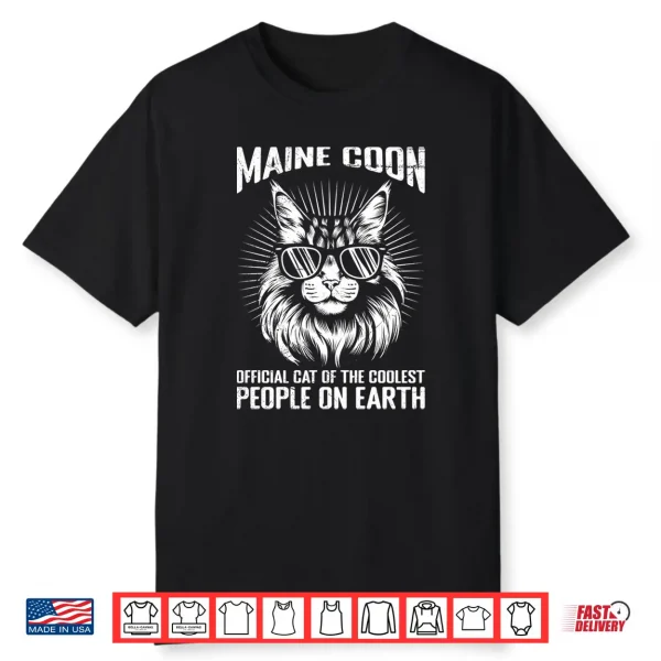 Maine Coon Official Cat Of The Coolest People Maine Coons Shirt