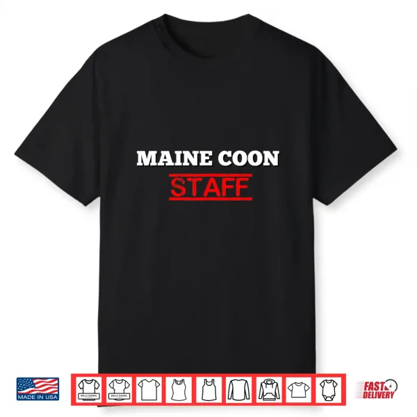 Maine Coon Staff Funny Cat Shirt