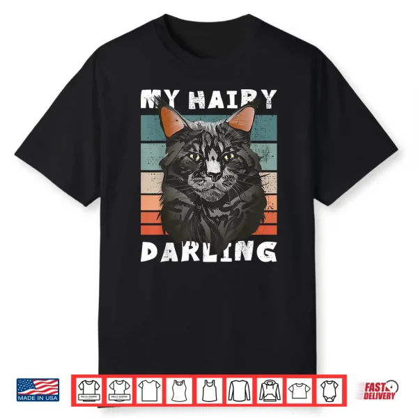 Maine Coon. My Hairy Darling. For Cat Lovers. Shirt