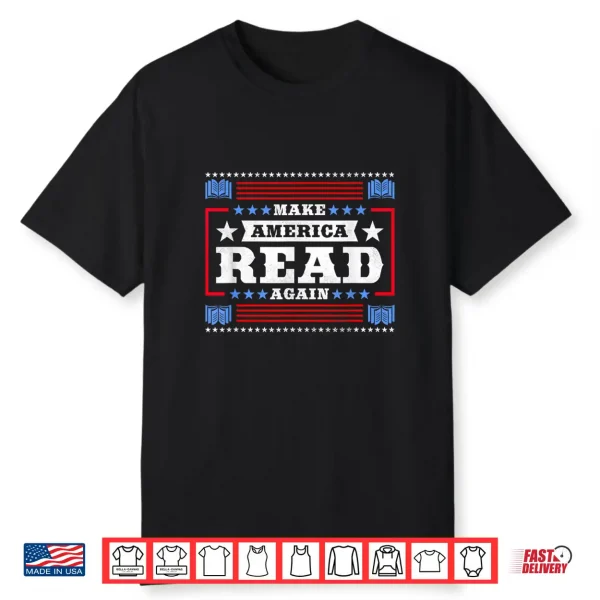 Make America Read Again Bookworm Shirt