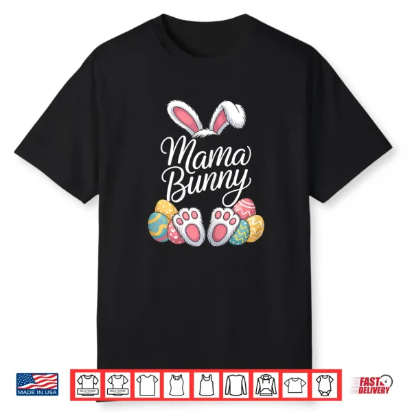 Mama Bunny Funny Easter Day Family Matching Shirt