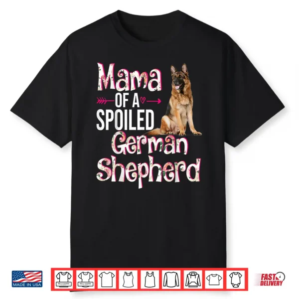 Mama Of A Spoiled German Shepherd Mother’S Day Floral Dog Shirt