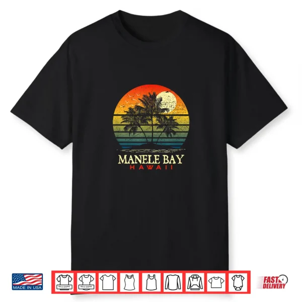 Manele Bay Hawaii Beach Lover Traveling Souvenir Traveler Shirt