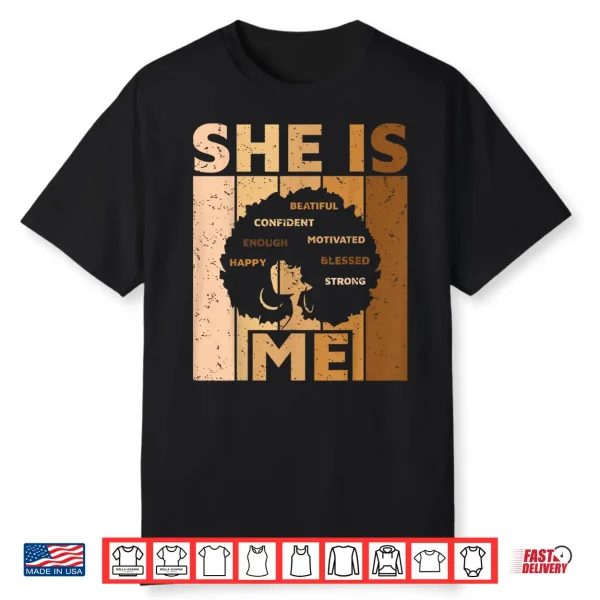 Melanin Black Queen She Is Me African American Women Girl Shirt