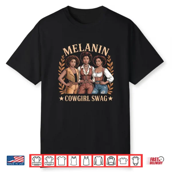 Melanin Cowgirl Swag Shirt Women Juneteenth Trail Ride Shirt