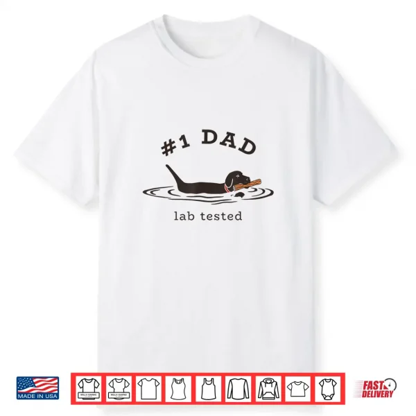 Mens #1 Dad Lab Tested Pun Labrador Retriever Dog Owner Shirt