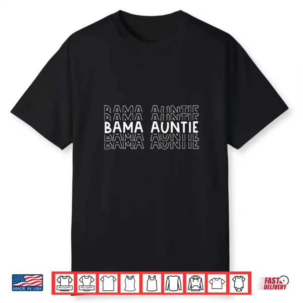 Mens Alabama Bama Auntie Aunt Family Member Gift Mother’S Day Shirt