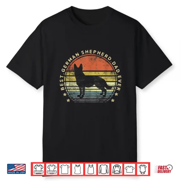 Mens Best German Shepherd Dad Ever Daddy Gifts Dog Lover Owner Shirt