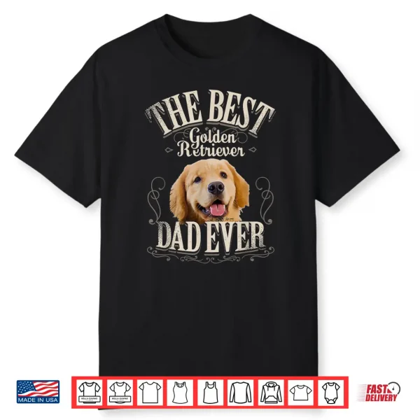 Mens Best Golden Retriever Dad Ever Funny Dog Lover Gifts For Men Shirt