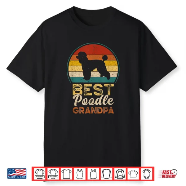 Mens Best Poodle Grandpa Father’S Day Grandfather Poodle Dog Shirt