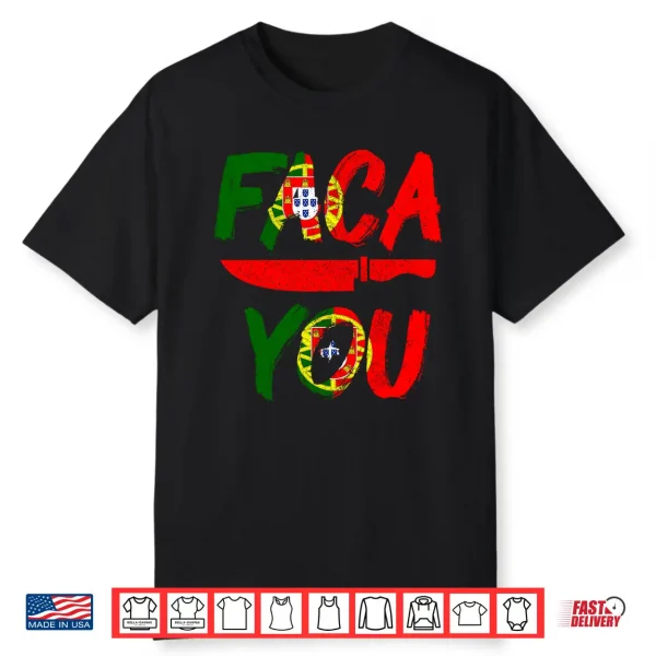 Mens Faca You Portugal Portuguese Chef’S Knife Pride Funny Performance Shirt