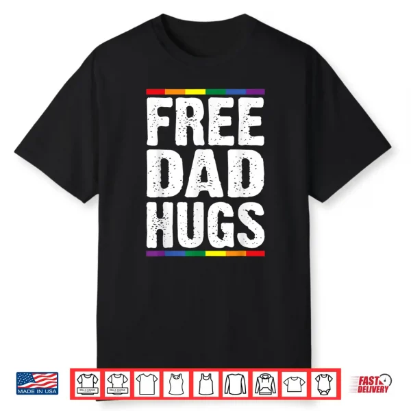 Mens Free Dad Hugs Lgbt Supports Happy Pride Month Shirt