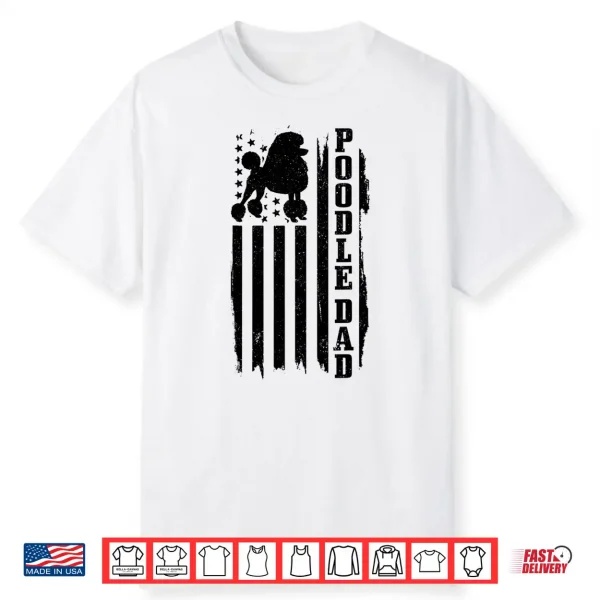 Mens Poodle Dad Vintage American Flag Patriotic Poodle Dog Shirt