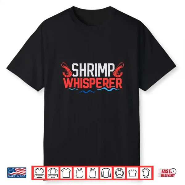 Mens Shrimp Whisperer Funny Prawn Fishing Seafood Lovers Performance Shirt