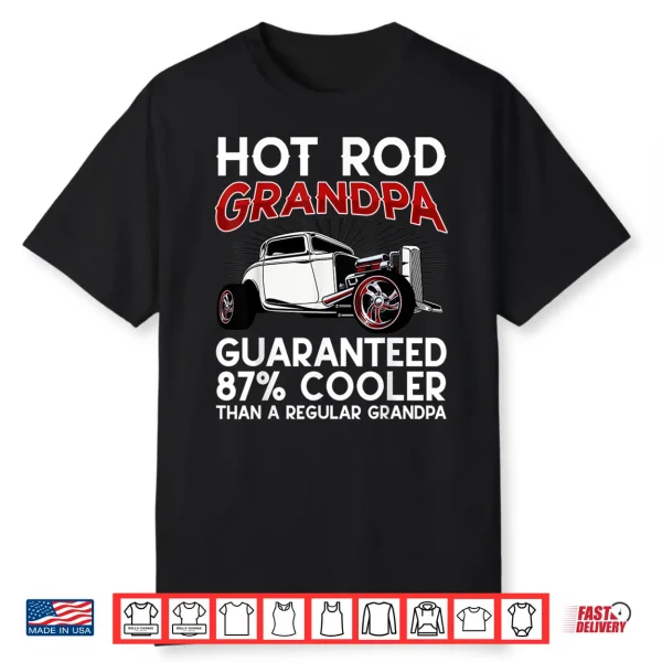 Mens Vintage Hot Rod Grandpa Guaranteed 87  Cooler Classic Car Shirt