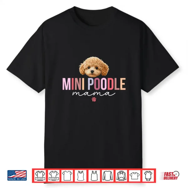 Mini Poodle Mama Miniature Poodle Owner Mini Poodle Mom Shirt