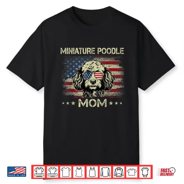 Miniature Poodle Mom Dog Vintage American Flag 4Th Of July Shirt