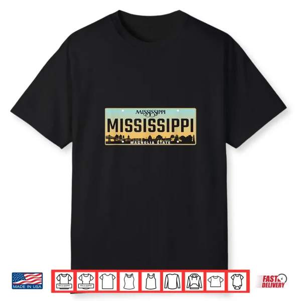 Mississippi License Plate Great Gift Idea Car Enthusiast Shirt